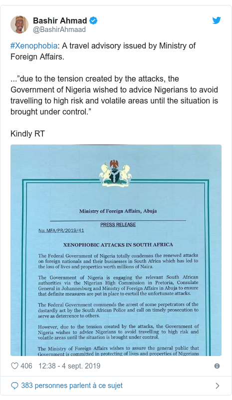 Twitter publication par @BashirAhmaad: #Xenophobia  A travel advisory issued by Ministry of Foreign Affairs....”due to the tension created by the attacks, the Government of Nigeria wished to advice Nigerians to avoid travelling to high risk and volatile areas until the situation is brought under control.”Kindly RT 